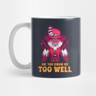 You Know Me Too Well - Funny Hazbin Hotel Valentino Quote Mug